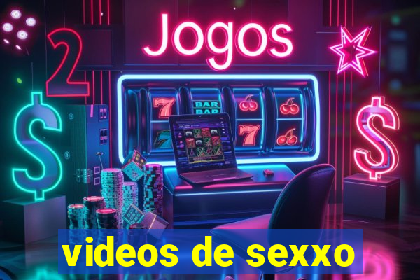 videos de sexxo